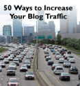 Top Tips for Driving Traffic to Your Blog | 50 Ways to Increase Blog Traffic - Blogging Advice and Checklist of 50 Ideas