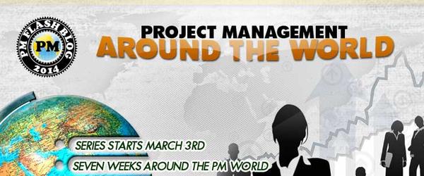 Headline for PMFlashBlog Round 2 "Project Management Around the World" Posts