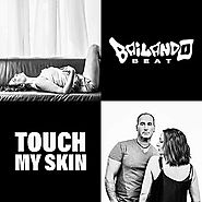 Bailando Beat - Touch My Skin