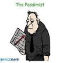 Always borrow money from a pessimist. He won't expect it back.