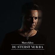 Marco Kloss - Du stehst nur da