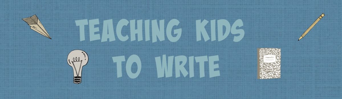 Headline for Teaching Kids to Write
