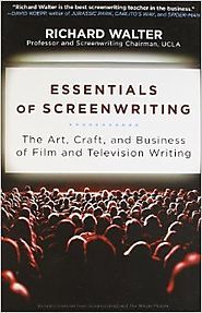 Essentials of Screenwriting: The Art, Craft, and Business of Film and Television Writing
