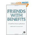 Books for Community Managers | Friends with Benefits: A Social Media Marketing Handbook: Darren Barefoot, Julie Szabo: 9781593271992: Amazon.com: Books
