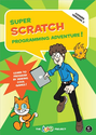 Programming for Students | Super Scratch Programming Adventure! (Covers Version 2): Learn to Program by Making Cool Games