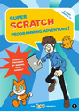 Programming for Students | Super Scratch Programming Adventure!: Learn to Program By Making Cool Games: The LEAD Project: 9781593274092: Amazon....