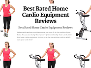 Best Rated Home Cardio Equipment Reviews | A Listly List