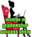 Woman in Leadership Success Show with Host Stacie Walker